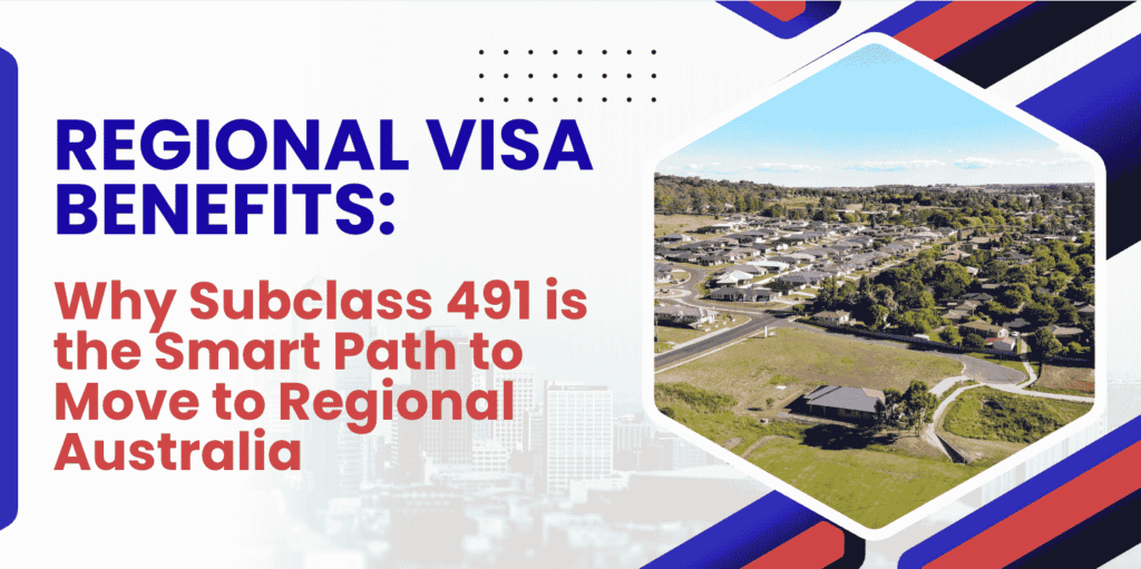 Subclass 491 Regional Visa benefits infographic showing pathways to PR, job opportunities, and lifestyle in regional Australia. 🇦🇺