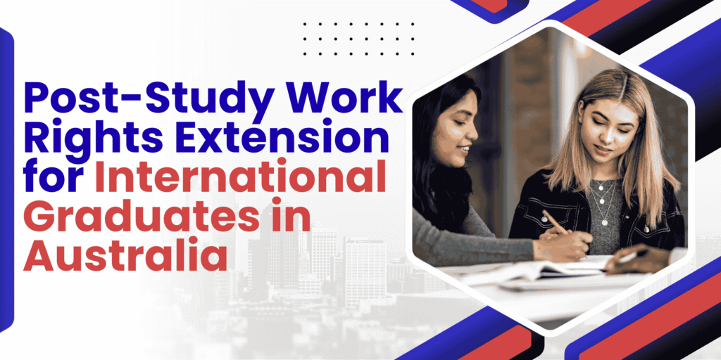 Banner image highlighting Post-Study Work Rights Extension for International Graduates in Australia, featuring two students studying together and representing extended work opportunities under the Temporary Graduate 485 visa.